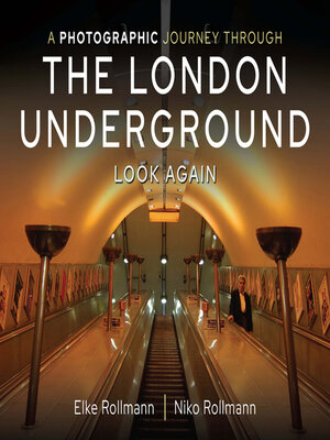cover image of A Photographic Journey Through the London Underground